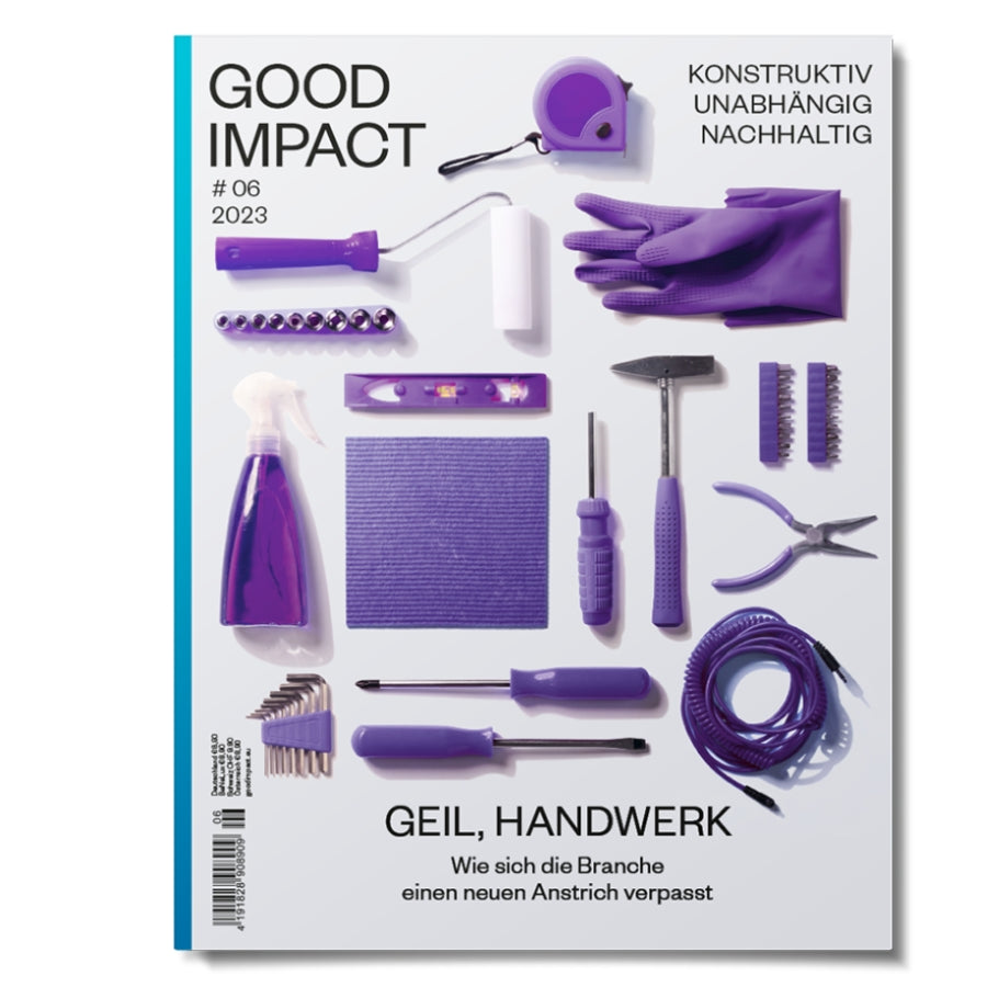 Cover der Good Impact Ausgabe 6 Geil, Handwerk