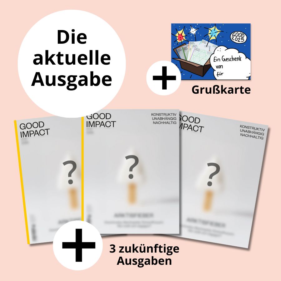 Good Impact Geschenk-Abo: aktuelle Ausgabe, Grußkarte und 3 zukünftige Ausgaben in ansprechendem Design.