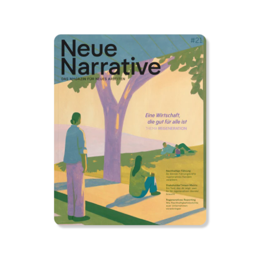 Neue Narrative – Ausgabe #21: Regeneratives Wirtschaften
