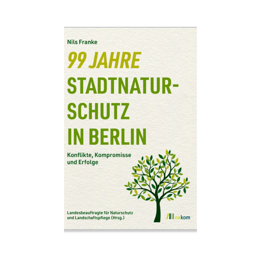 Cover 99 Jahre Stadtnaturschutz in Berlin von Nils M. Franke