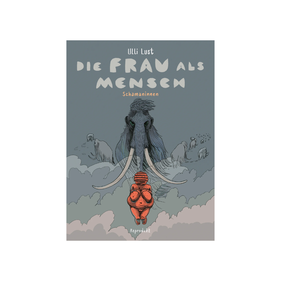 Die Frau als Mensch 2 – Schamaninnen von Ulli Lust – Cover
