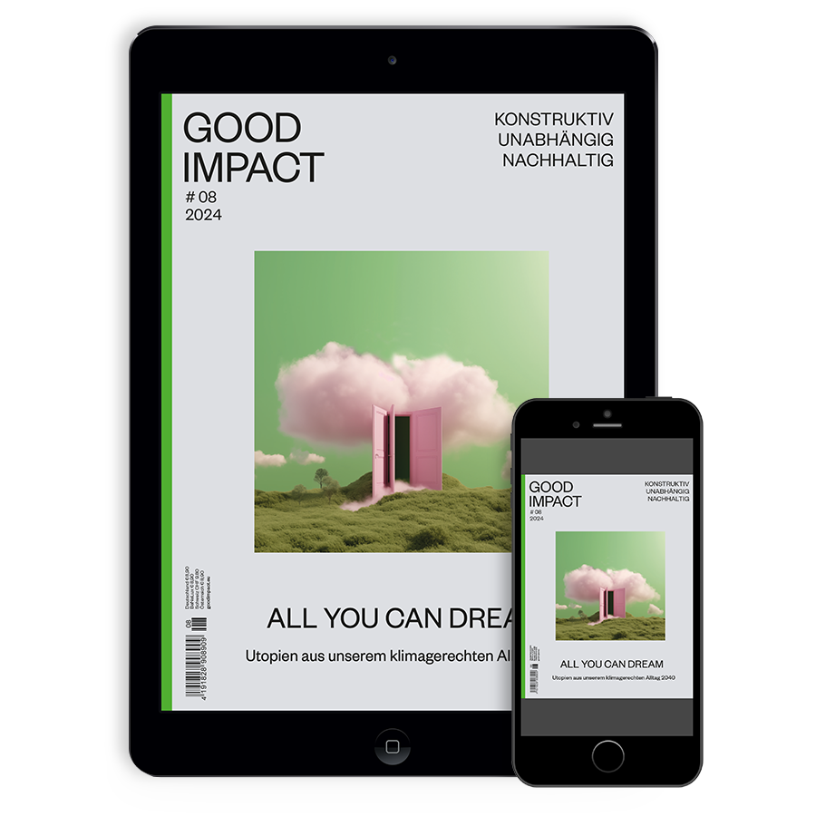 Digital Ausgabe von GOOD IMPACT #8 2024 mit dem Fokus auf nachhaltige Utopien