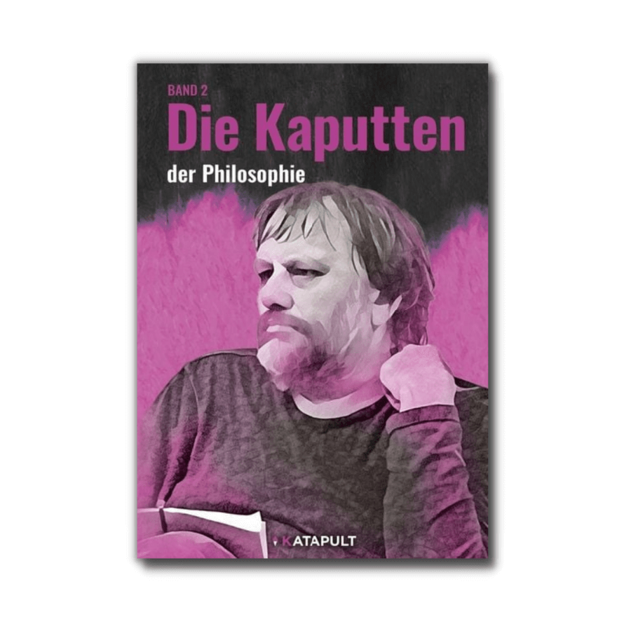 Katapult Buch Die Kaputten der Philosophie