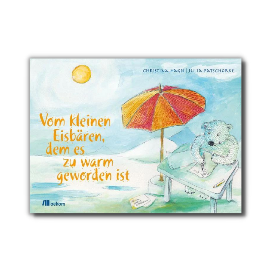 Kinderbuch: Vom kleinen Eisbären, dem es zu warm geworden ist