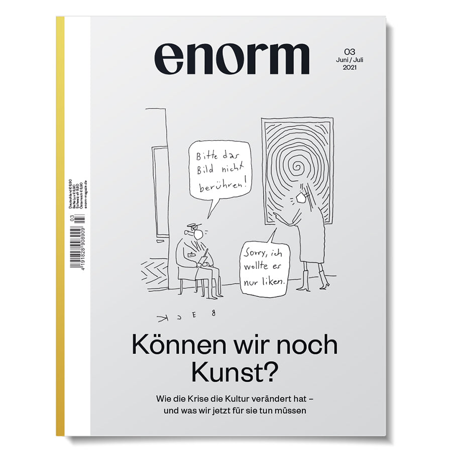 enorm 03/21 – Können wir noch Kunst?