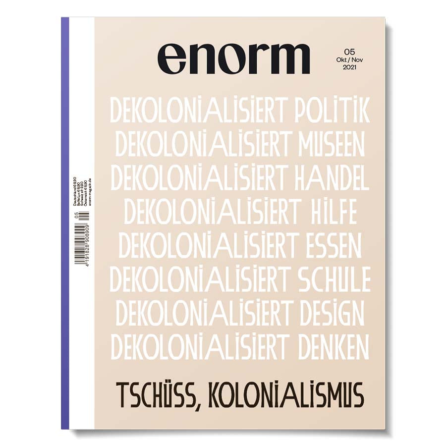 enorm tschüss Kolonialismus