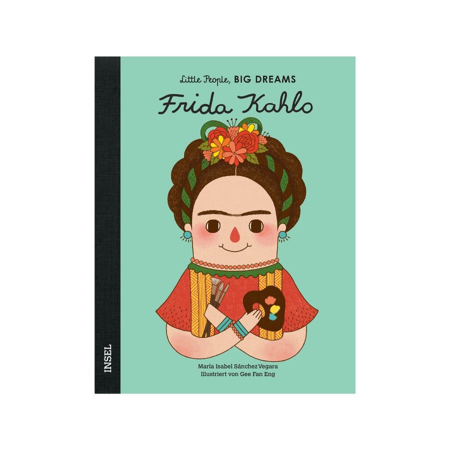 Little People, Big Dreams - Frida Kahlo