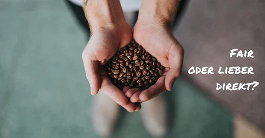 Direct Trade - die bessere Alternative zu Fair Trade?
