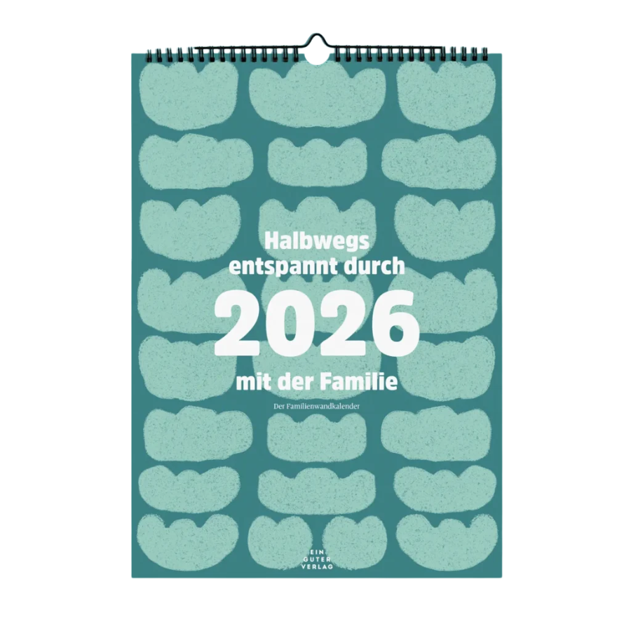 Familienkalender »Halbwegs entspannt durch 2026 mit der Familie« von Ein guter Plan