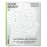 Cover der Good Impact Ausgabe 2 Von Cyborgs und Chatbots