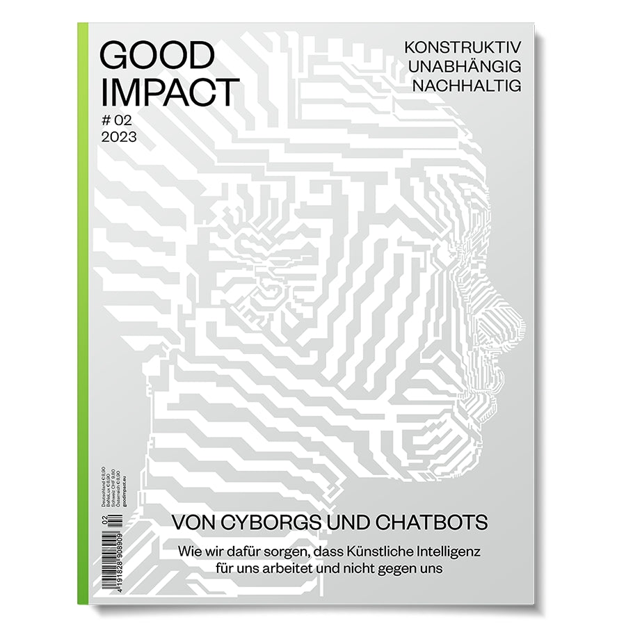 Cover der Good Impact Ausgabe 2 Von Cyborgs und Chatbots