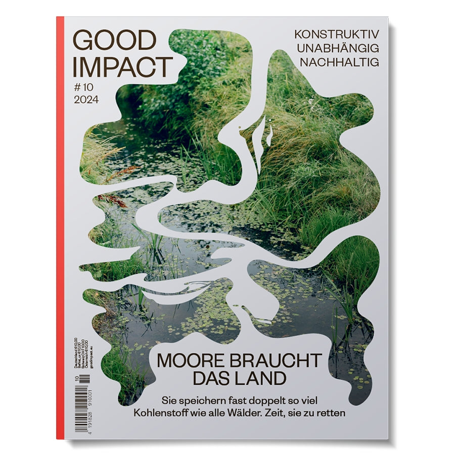 Good Impact Ausgabe #10 – Moore braucht das Land