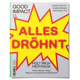 Good Impact Ausgabe #13 – Alles dröhnt. Holt mich hier raus!