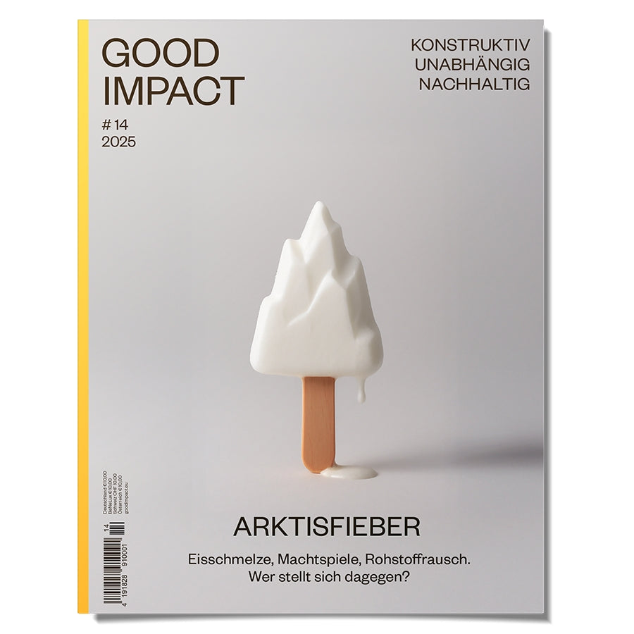 Good Impact Ausgabe #14 – Arktisfieber
