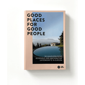 Good Travel Buch Good Places for good people