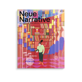 Neue Narrative Ausgabe 19 – Fokus