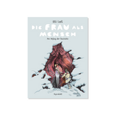 Die Frau als Mensch – Am Anfang der Geschichte von Ulli Lust – Cover