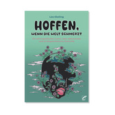 Hoffe, wenn die Welt schmerzt – Sachcomic von Lea Ebeling