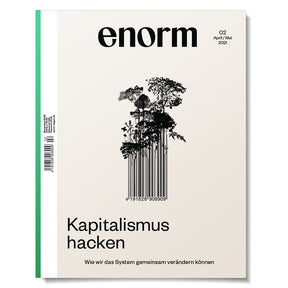 enorm 02/21 – Kapitalismus hacken