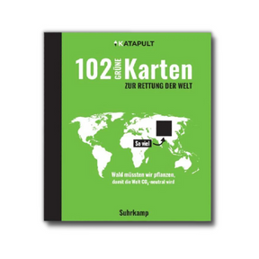 Katapult Atlas 102 grüne Karten zur Rettung der Welt