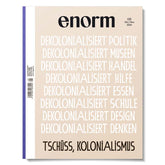 enorm tschüss Kolonialismus