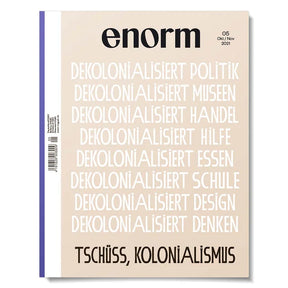 enorm 05/21 – Tschüss, Kolonialismus