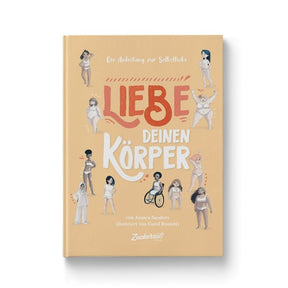 Die Anleitung zur Selbstliebe: Liebe deinen Körper Cover